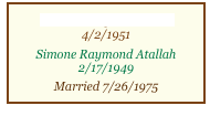 Samir Georges Mansour
4/2/1951
Simone Raymond Atallah
2/17/1949
Married 7/26/1975